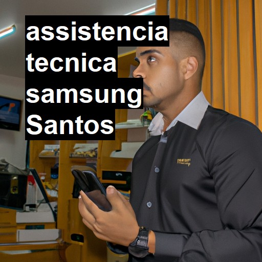 Assistência Técnica Samsung  em Santos |  R$ 99,00 (a partir)