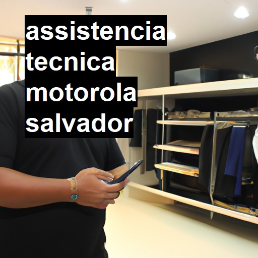 Assistência Técnica Motorola  em Salvador |  R$ 99,00 (a partir)