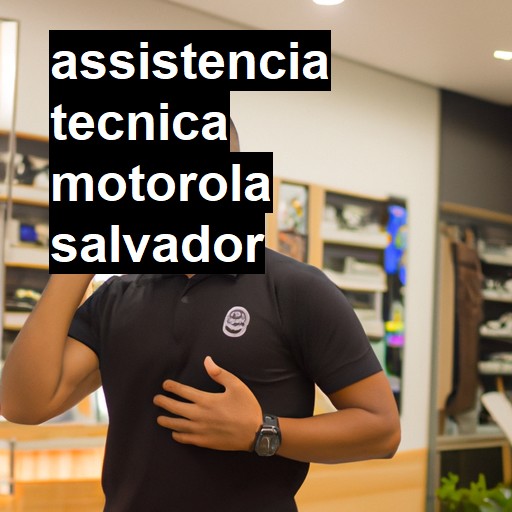 Assistência Técnica Motorola  em Salvador |  R$ 99,00 (a partir)