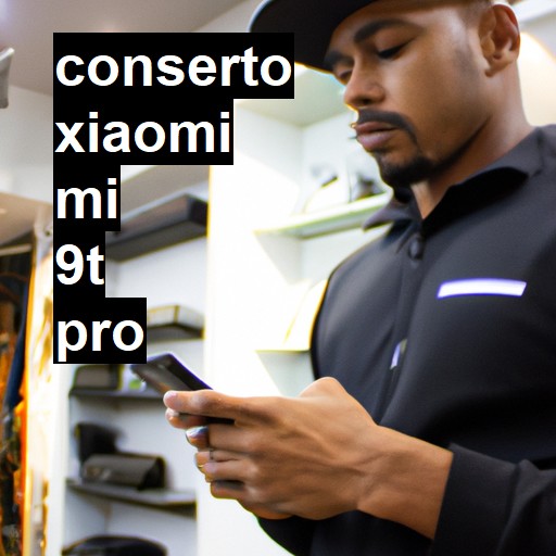 Conserto em Xiaomi Mi 9T Pro | Veja o preço