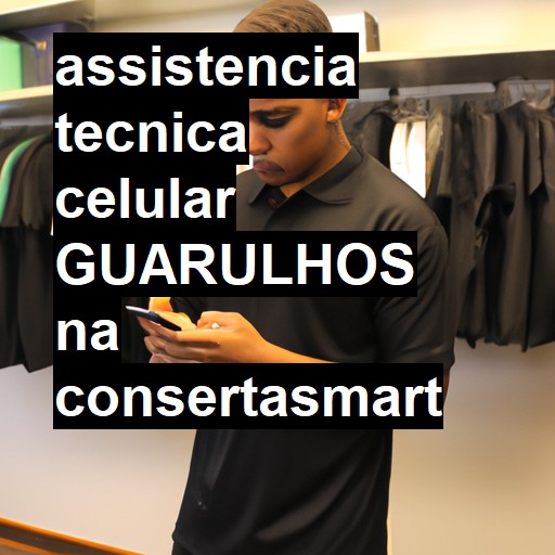 Assistência Técnica de Celular em Guarulhos |  R$ 99,00 (a partir)