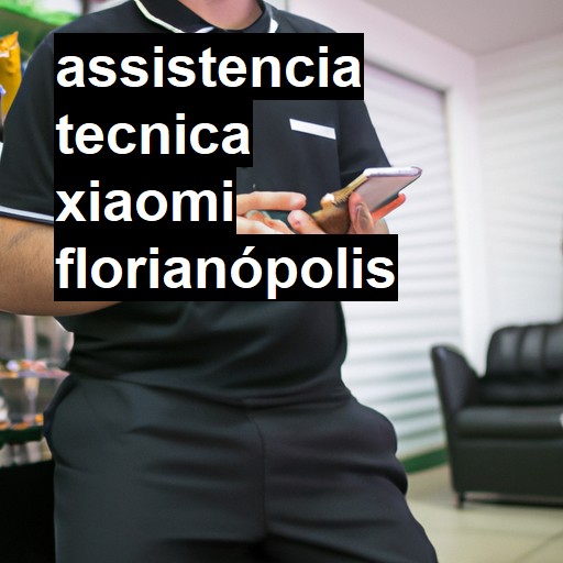 Assistência Técnica xiaomi  em Florianópolis |  R$ 99,00 (a partir)