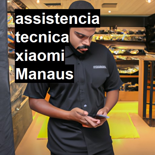 Assistência Técnica xiaomi  em Manaus |  R$ 99,00 (a partir)