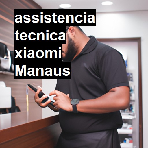 Assistência Técnica xiaomi  em Manaus |  R$ 99,00 (a partir)