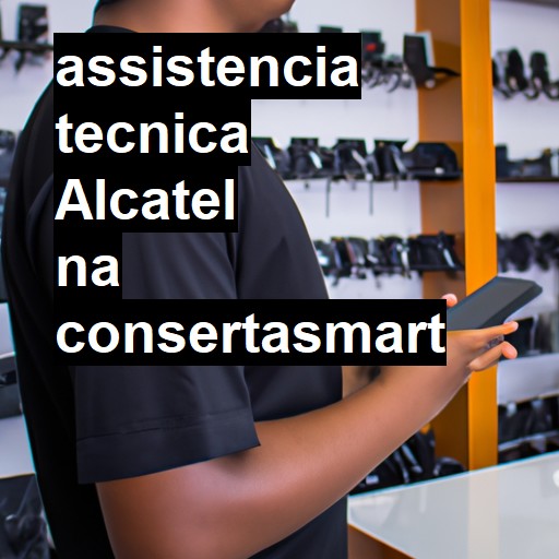 Assistência Técnica Alcatel - ORÇAMENTO AGORA