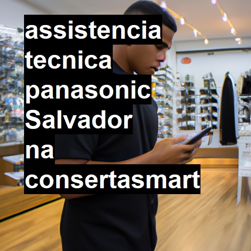 Assistência Técnica panasonic  em Salvador |  R$ 99,00 (a partir)