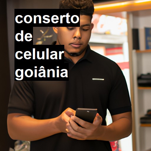 Conserto de Celular em Goiânia - R$ 99,00