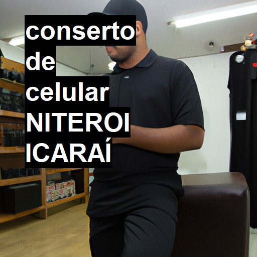 Conserto de Celular em NITEROI ICARAÍ - R$ 99,00