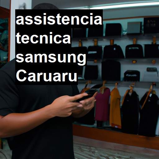 Assistência Técnica Samsung  em Caruaru |  R$ 99,00 (a partir)