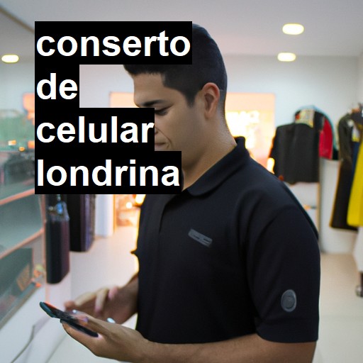 Conserto de Celular em Londrina - R$ 99,00