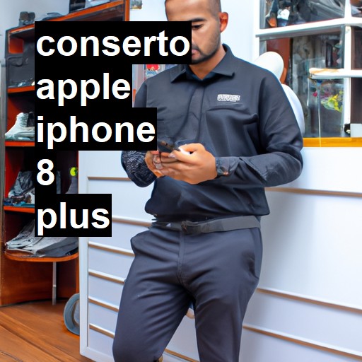 Conserto em  Iphone 8 Plus | Veja o preço