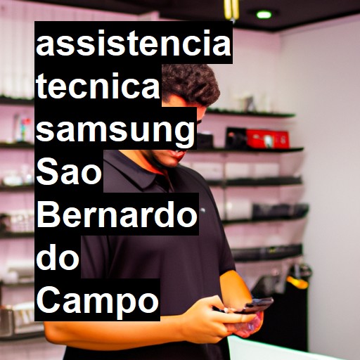Assistência Técnica Samsung  em São Bernardo do Campo |  R$ 99,00 (a partir)
