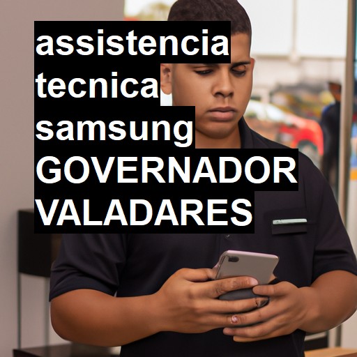 Assistência Técnica Samsung  em Governador Valadares |  R$ 99,00 (a partir)