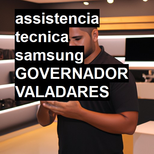 Assistência Técnica Samsung  em Governador Valadares |  R$ 99,00 (a partir)
