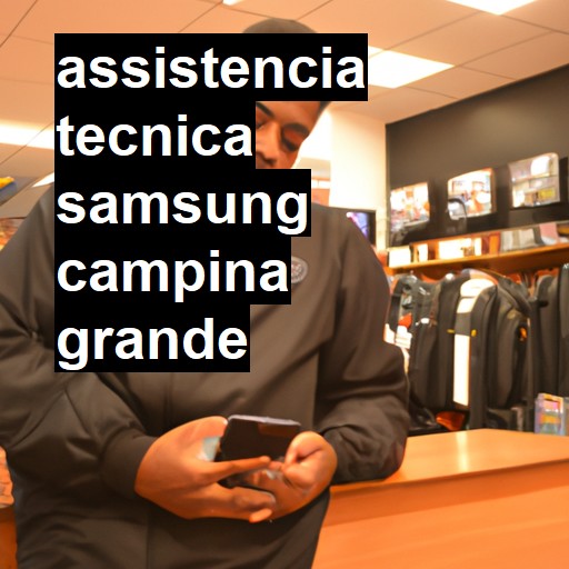 Assistência Técnica Samsung  em Campina Grande |  R$ 99,00 (a partir)