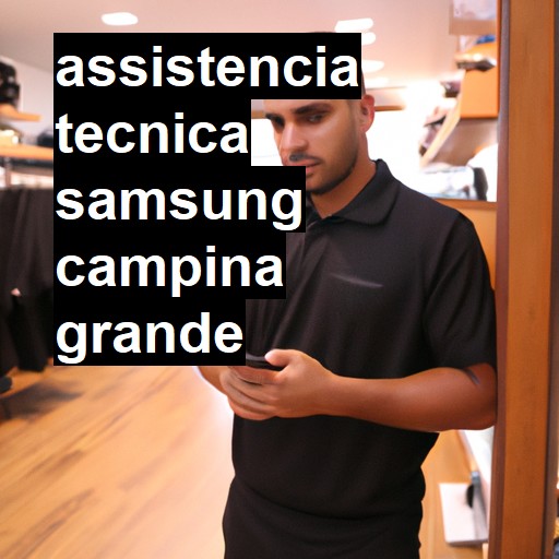 Assistência Técnica Samsung  em Campina Grande |  R$ 99,00 (a partir)