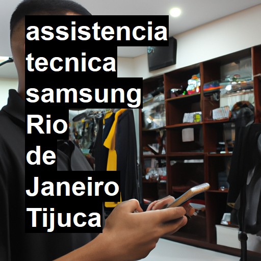 Assistência Técnica Samsung  em Rio de Janeiro Tijuca |  R$ 99,00 (a partir)
