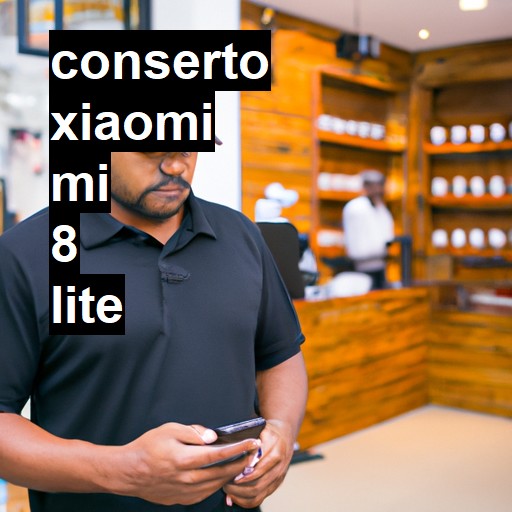Conserto em Xiaomi Mi 8 Lite | Veja o preço