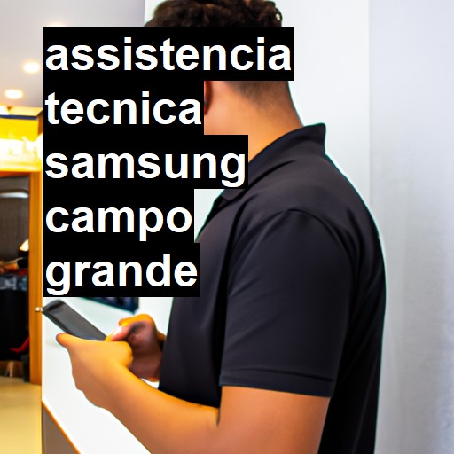 Assistência Técnica Samsung  em Campo Grande |  R$ 99,00 (a partir)