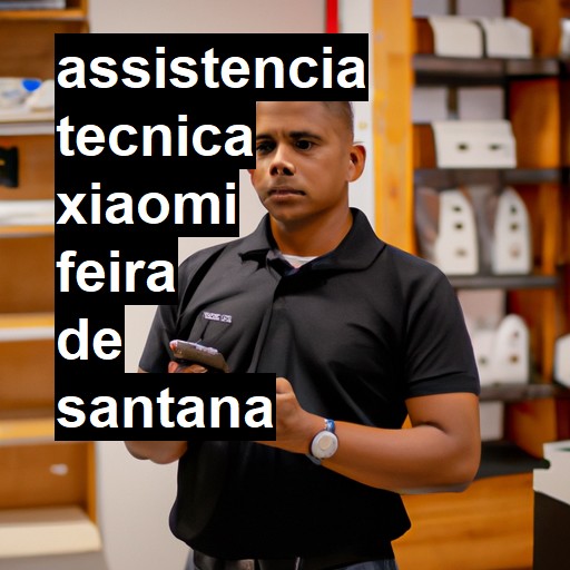 Assistência Técnica xiaomi  em Feira de Santana |  R$ 99,00 (a partir)