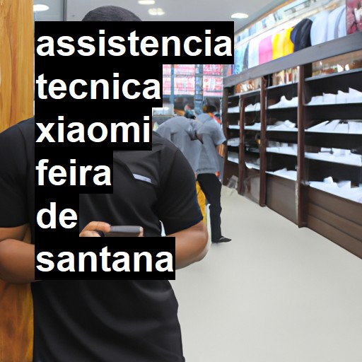 Assistência Técnica xiaomi  em Feira de Santana |  R$ 99,00 (a partir)