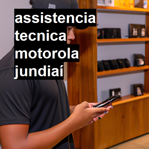 Assistência Técnica Motorola  em Jundiaí |  R$ 99,00 (a partir)