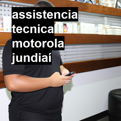 Assistência Técnica Motorola  em Jundiaí |  R$ 99,00 (a partir)