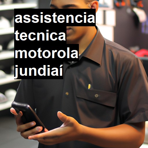 Assistência Técnica Motorola  em Jundiaí |  R$ 99,00 (a partir)