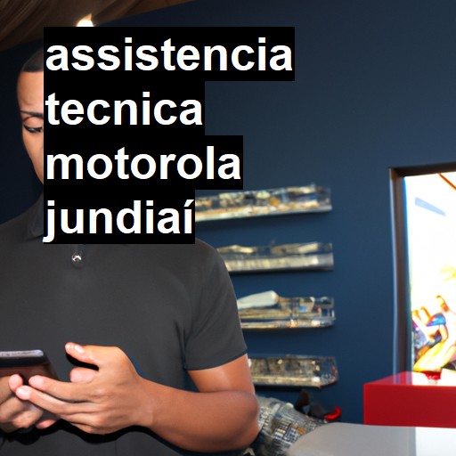 Assistência Técnica Motorola  em Jundiaí |  R$ 99,00 (a partir)
