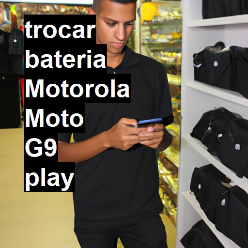 TROCAR BATERIA MOTOROLA MOTO G9 PLAY | Veja o preço