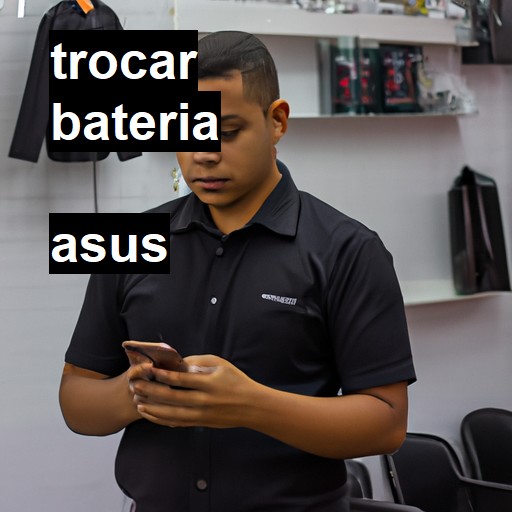 Trocar bateria Asus  |  R$ 99,00 (a partir)