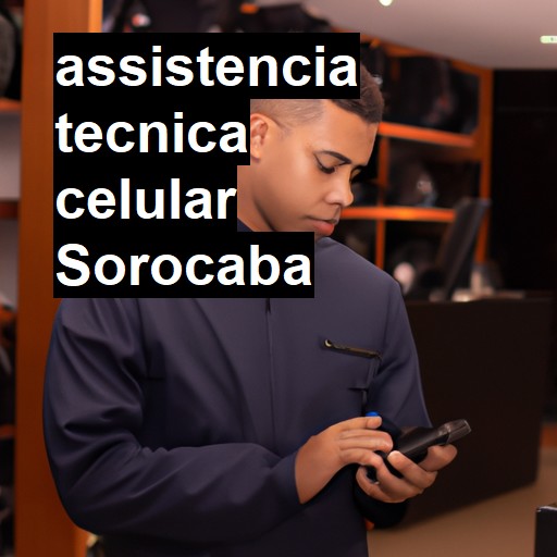 Assistência Técnica de Celular em Sorocaba |  R$ 99,00 (a partir)