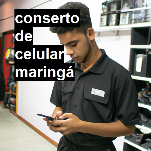 Conserto de Celular em Maringá - R$ 99,00