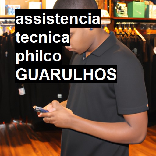 Assistência Técnica philco  em Guarulhos |  R$ 99,00 (a partir)
