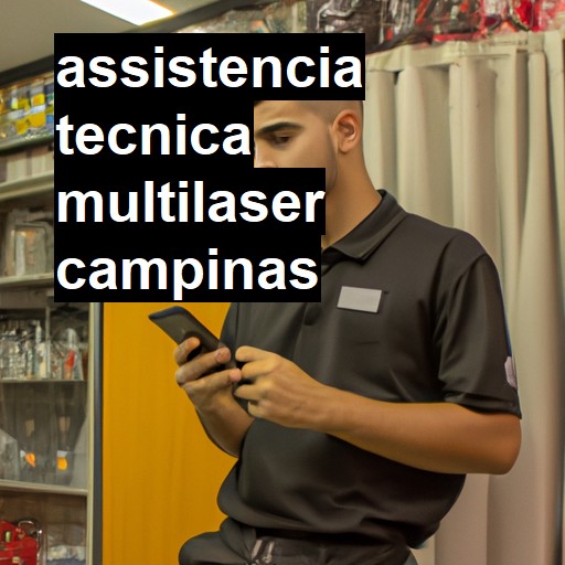 Assistência Técnica multilaser  em Campinas |  R$ 99,00 (a partir)