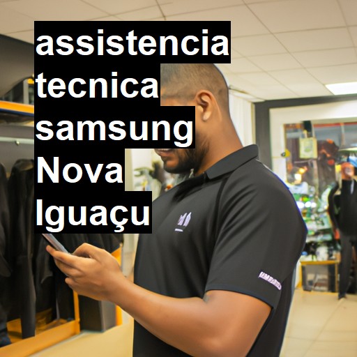 Assistência Técnica Samsung  em Nova Iguaçu |  R$ 99,00 (a partir)