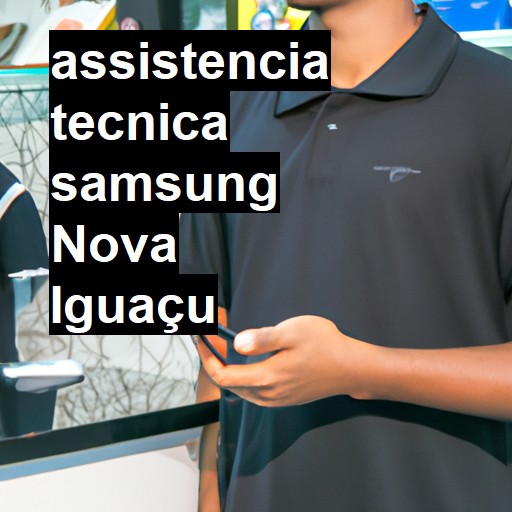 Assistência Técnica Samsung  em Nova Iguaçu |  R$ 99,00 (a partir)