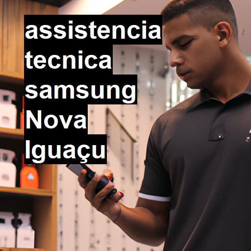 Assistência Técnica Samsung  em Nova Iguaçu |  R$ 99,00 (a partir)