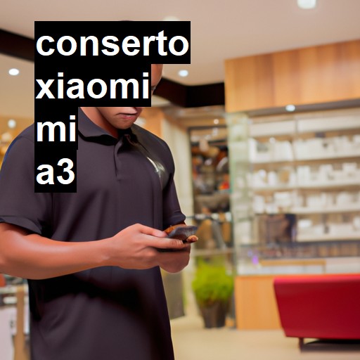 Conserto em Xiaomi Mi A3 | Veja o preço