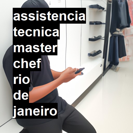 Assistência Técnica master-chef  em Rio de Janeiro |  R$ 99,00 (a partir)