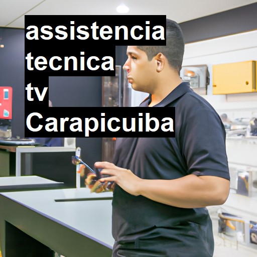 Assistência Técnica tv  em Carapicuíba |  R$ 99,00 (a partir)