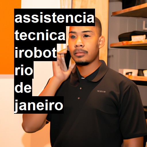 Assistência Técnica irobot  em Rio de Janeiro |  R$ 99,00 (a partir)