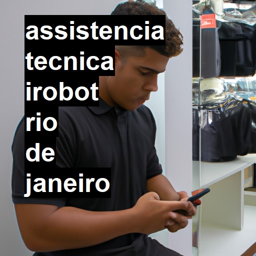 Assistência Técnica irobot  em Rio de Janeiro |  R$ 99,00 (a partir)