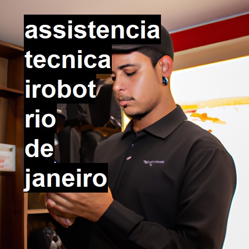 Assistência Técnica irobot  em Rio de Janeiro |  R$ 99,00 (a partir)