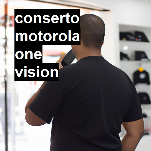 Conserto em  One Vision | Veja o preço