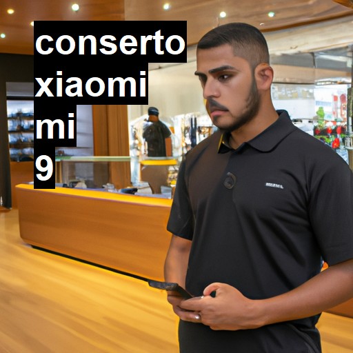 Conserto em Xiaomi Mi 9 | Veja o preço