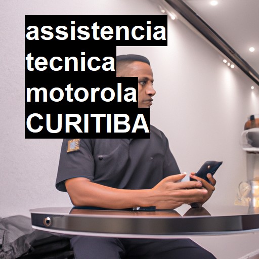 Assistência Técnica Motorola  em Curitiba |  R$ 99,00 (a partir)