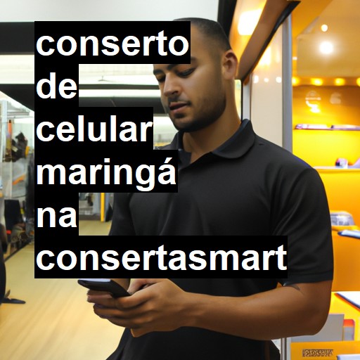 Conserto de Celular em Maringá - R$ 99,00