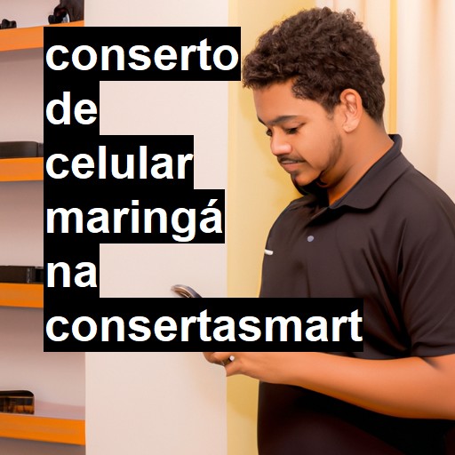 Conserto de Celular em Maringá - R$ 99,00