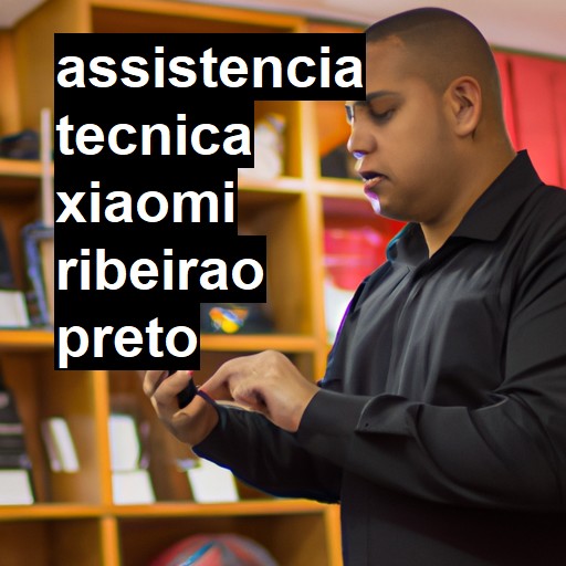 Assistência Técnica xiaomi  em Ribeirão Preto |  R$ 99,00 (a partir)